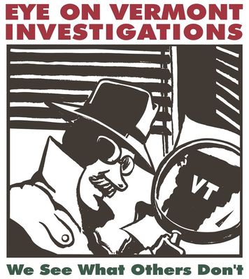 Eye On Vermont Investigation